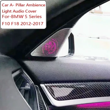 Araba A-Pillar Aydınlık Kapak ambiyans ışık Trebel Hoparlör Araç Ses Yükseltme ıçin-Bmw 5 Serisi F10 F18 2012-2017